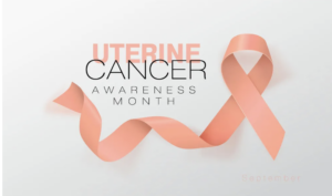 UTERINE CANCER AWARENESS MONTH (MY CONTRIBUTION FOR A HAPPIER, HEALTHIER WORLD)
